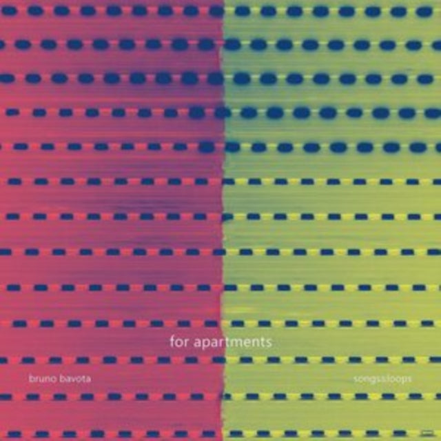 BRUNO BAVOTA - FOR APARTMENTS: SONGS & LOOPS - Vinyl Record VL