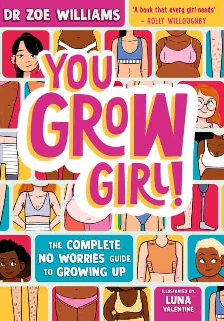 Dr.Zoe Williams - You Grow Girl! : The Complete No Worries Guide to Gr