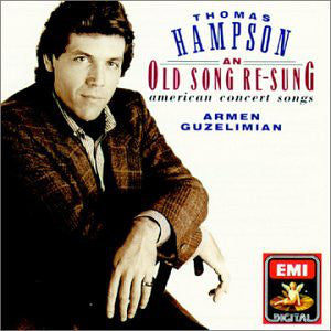 Thomas Hampson - “An Old Song Re-Sung” - American Concert Songs -
