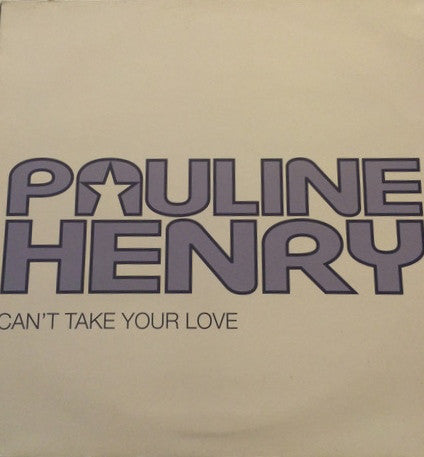 Pauline Henry - Can't Take Your Love - Used Vinyl Record 12"
