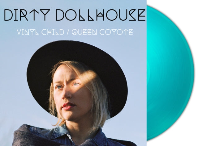 DIRTY DOLLHOUSE - Vinyl Child / Queen Coyote (Turquoise Vinyl) - Vinyl