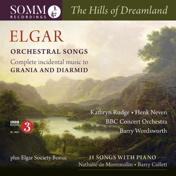 Sir Edward Elgar - Hills Of Dreamland - Orchestral Songs - 11 Songs W