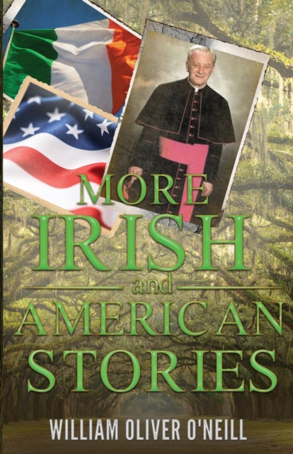 William Oliver O' - More Irish and American Stories - Paperback
