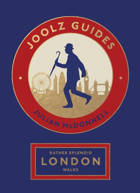 Julian McDonnell - Rather Splendid London Walks : Joolz Guides' Qu