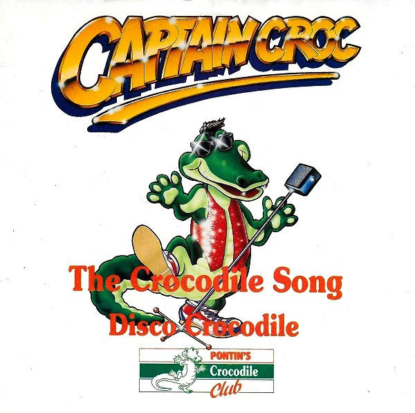 Captain Croc - Crocodile Song - Used Vinyl Record 7"