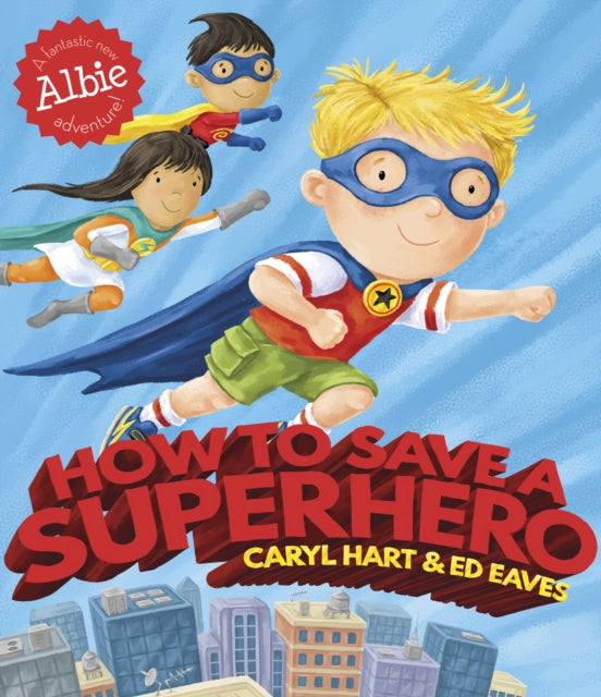 Caryl Hart - How to Save a Superhero - Paperback