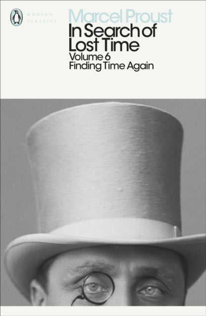 Marcel Proust - In Search of Lost Time : Finding Time Again - Paperbac