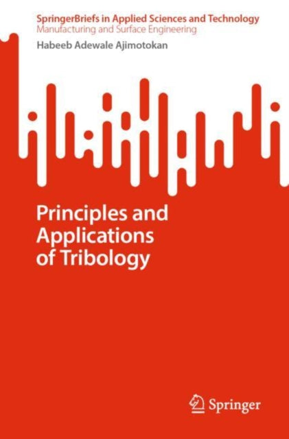 Ajimotokan - Principles and Applications of Tribology - New paperback