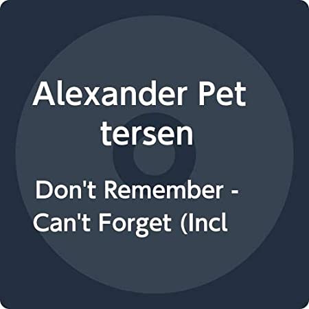 PETTERSEN ALEXANDER - DON’T REMEMBER - CANT FORGET - Vinyl Record