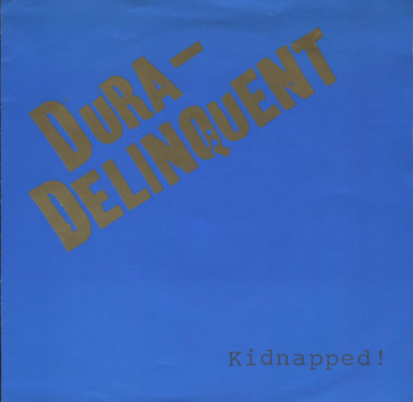 Dura-Delinquent - Kidnapped! - Used Vinyl Record 7"