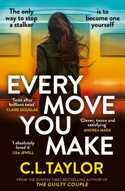 C.L. Taylor - Every Move You Make - New Paperback