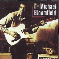 MIKE BLOOMFIELD - BEST OF - CD