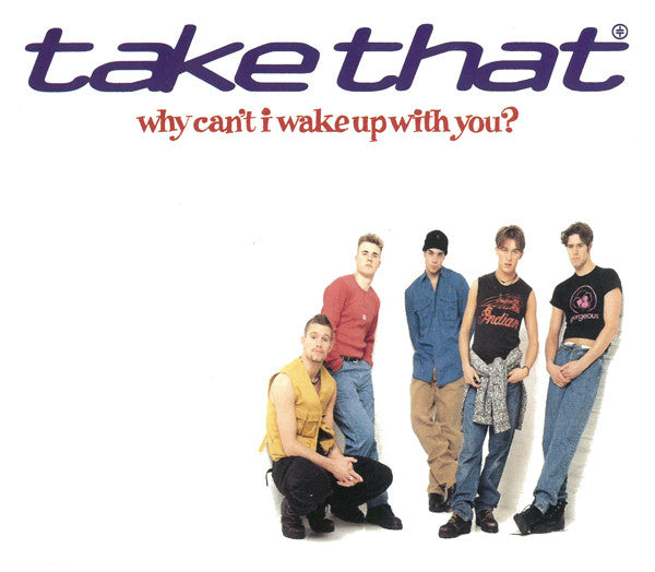 Take That - Why Can't I Wake Up With You? - Used CD