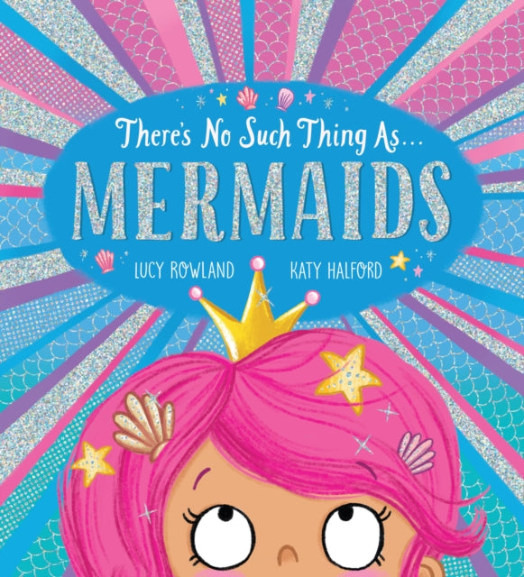 Lucy Rowland - re's No Such Thing as Mermaids (PB) - Paperback