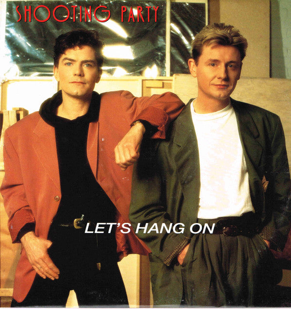 Shooting Party - Let's Hang On - Used Vinyl Record 12"