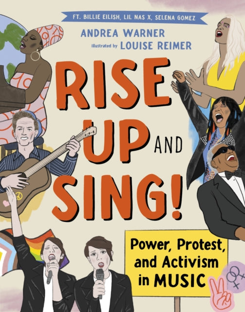 Andrea Warner - Rise Up and Sing! : Power, Protest, and Activism in Mu