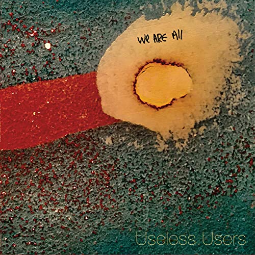 USELESS USERS - WE ARE ALL - Vinyl Record 12 INCH RECORD