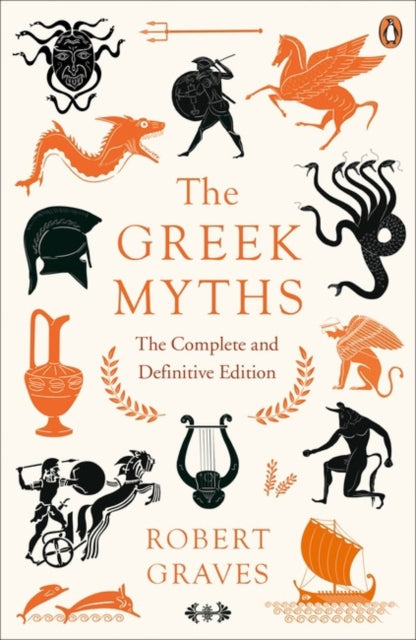 Robert Graves - Greek Myths : The Complete and Definitive Edition - Pa