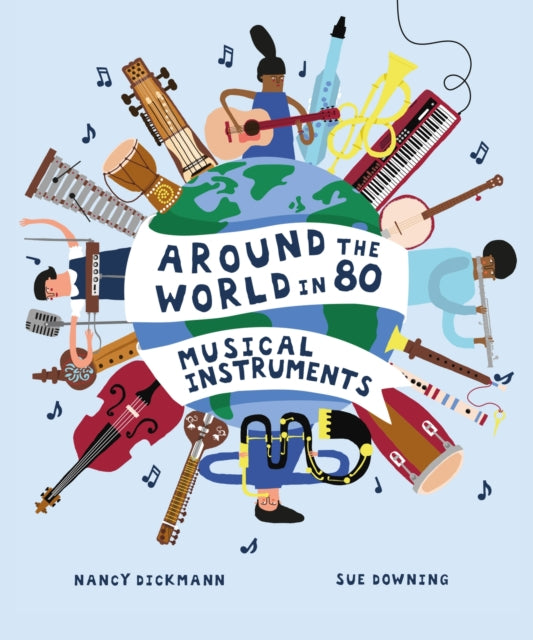 Nancy Dickmann - Around the World in 80 Musical Instruments - New Pape