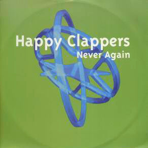 Happy Clappers - Never Again - Used Vinyl Record 12"