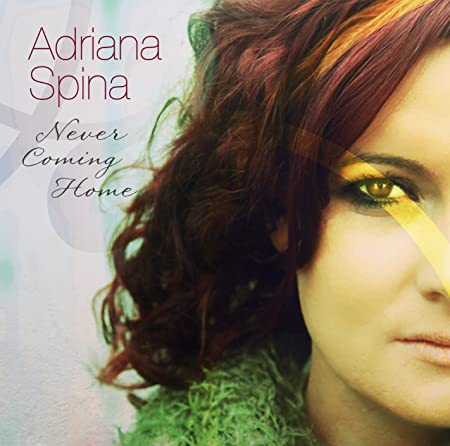 SPINA ADRIANA - NEVER COMING HOME - CD