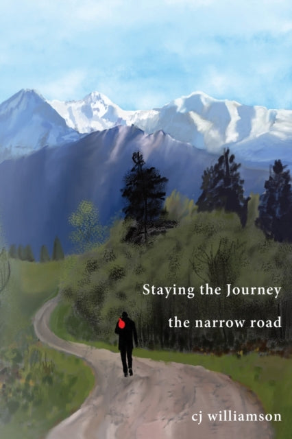 Hill - Staying the Journey: The Narrow Road - New paperback or softbac