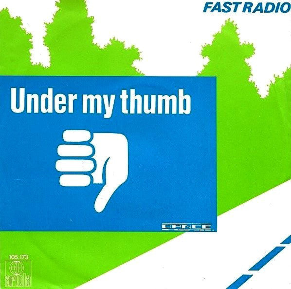 Fast Radio - Under My Thumb - Used Vinyl Record 7"