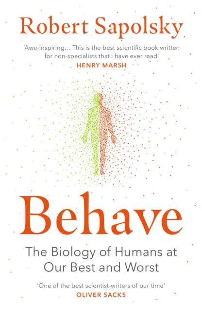 Robert M. Sapolsky - Behave : The Biology of Humans at Our Best and Wo