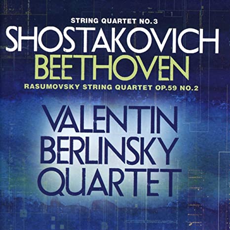 BERLINSKY VALENTIN/Q - SHOSTAKOVICH/BEETHOVEN - CD