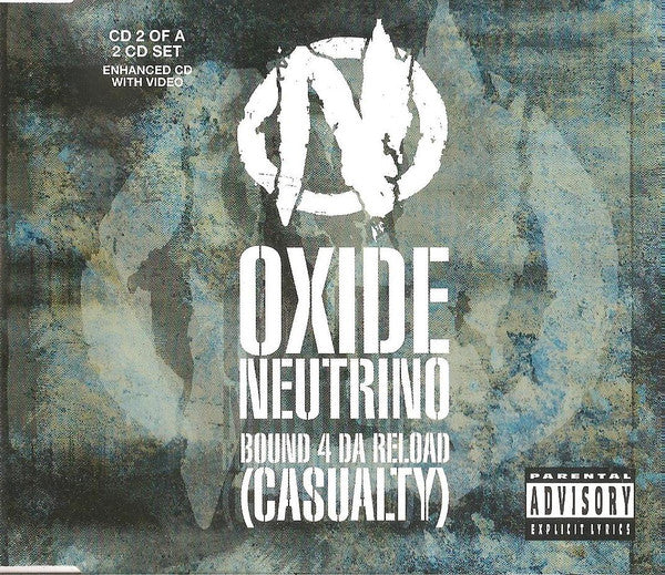 Oxide & Neutrino - Bound 4 Da Reload (Casualty) - Used CD