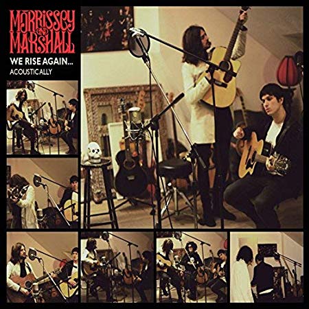 Morrissey & Marshall - We Rise Again... Acoustically - CD