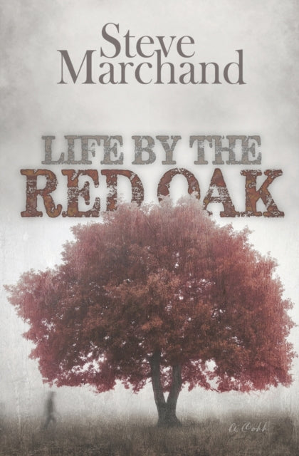 Marchand - Life by the Red Oak - New paperback or softback