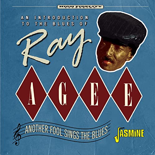 Ray Agee - An Introduction To The Blues Of - Another Fool Sings The B