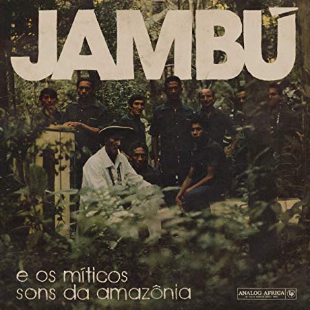 Various Artists - Jambú: E Os Miticos Sons Da Amazônia - CD