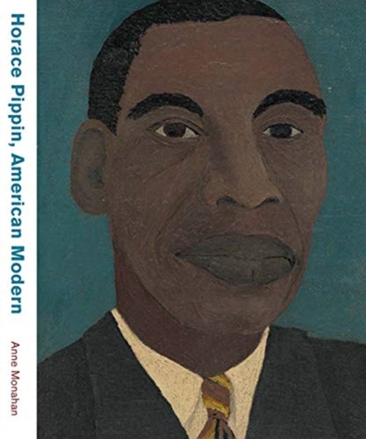 Anne Monahan - Horace Pippin, American Modern - New Hardback