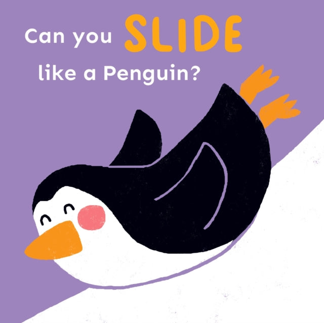 Child's Play - Can you slide like a Penguin? - Board book