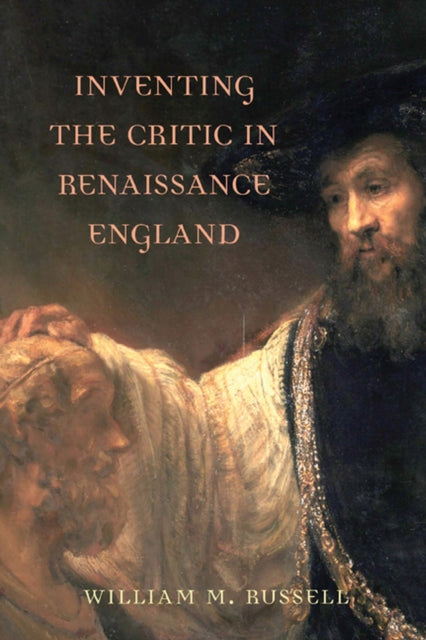 Russell - Inventing the Critic in Renaissance England - New paperback