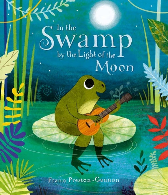 Frann Preston-Gannon - In the Swamp by the Light of the Moon - Paperba