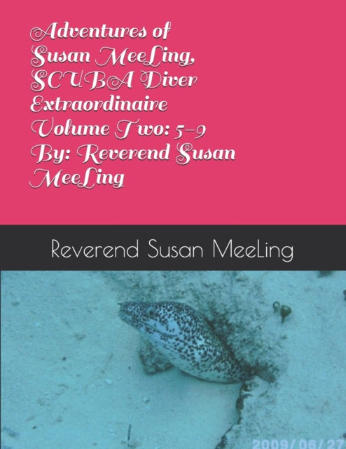 MeeLing - Adventures of Susan MeeLing, SCUBA Diver Extraordinaire Vol