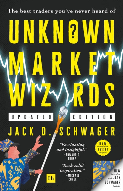 Jack D. Schwager - Unknown Market Wizards : The best traders you'v