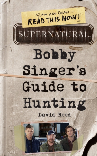 David Reed - Supernatural: Bobby Singer's Guide to Hunting - Paper