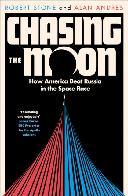 Alan Andres - Chasing the Moon : How America Beat Russia in the Space