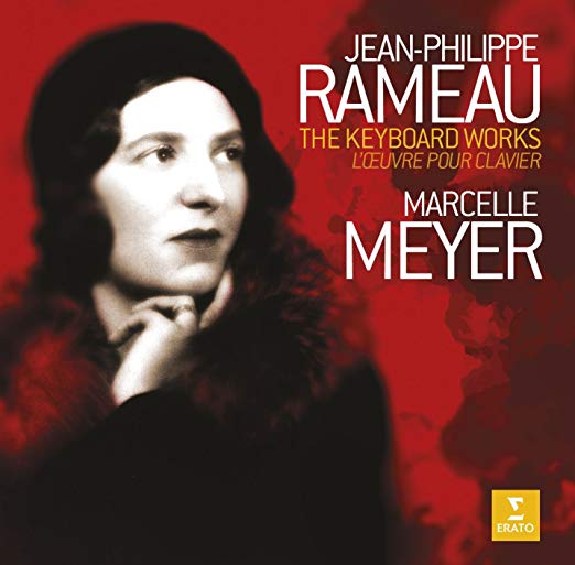 Marcelle Meyer - Rameau: The Keyboards Works / L'Œuvre Pour Clavier -