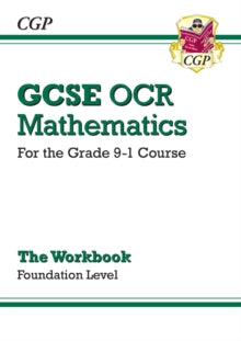 CGP Books - GCSE Maths OCR Workbook: Foundation - for the Grade 9-1 Co