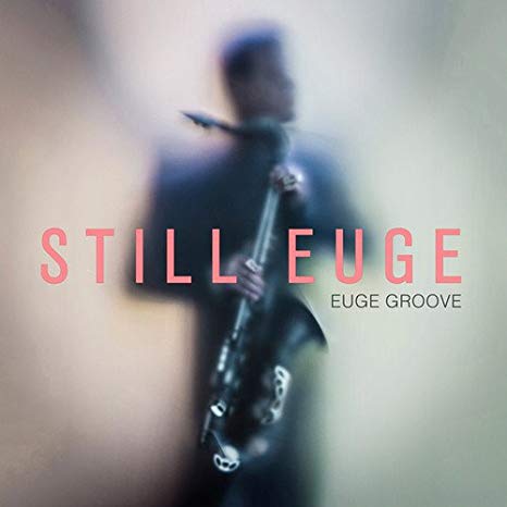 Euge Groove - Still Euge - CD