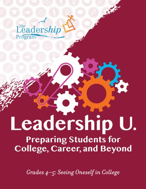 Program - Leadership U. Preparing Students for College, Career, and