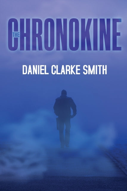 Daniel Clarke Smith - Chronokine - Paperback