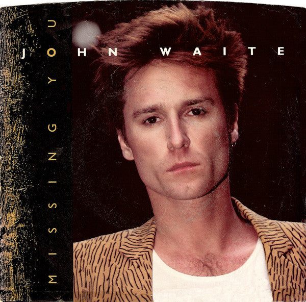 John Waite - Missing You - Used Vinyl Record 7"