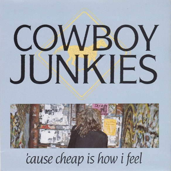 Cowboy Junkies - 'Cause Cheap Is How I Feel - Used Vinyl Record 7"