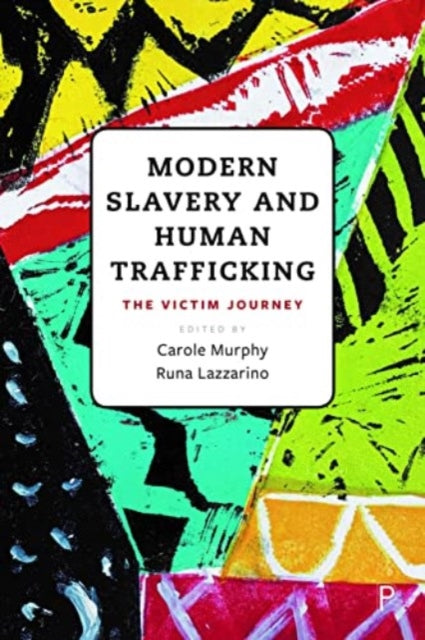 Modern Slavery and Human Trafficking : The Victim Journey - Paperback